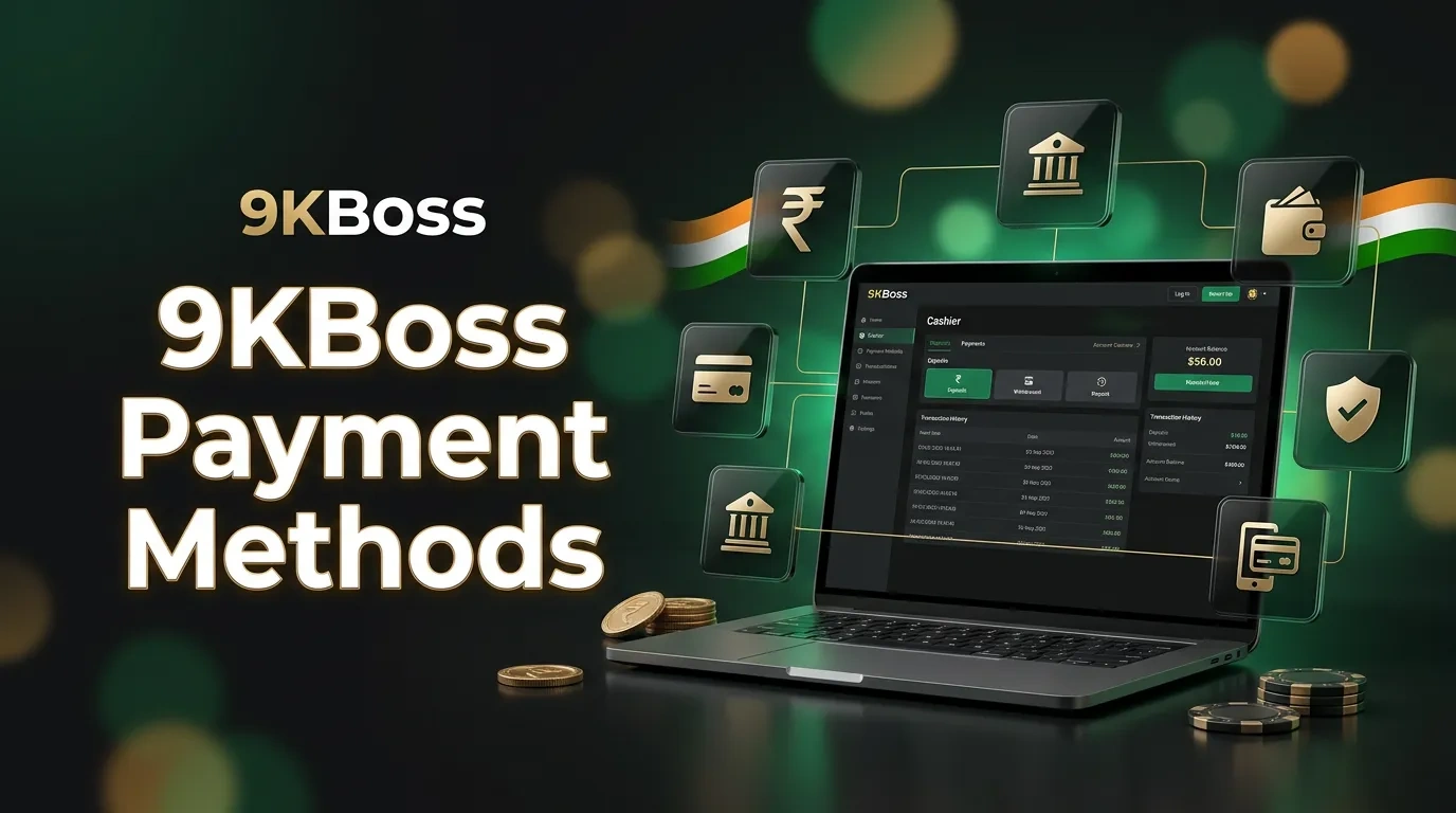 9KBoss Payment Methods for Deposits and Withdrawals in India